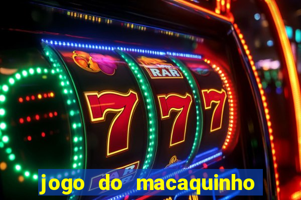 jogo do macaquinho que ganha dinheiro